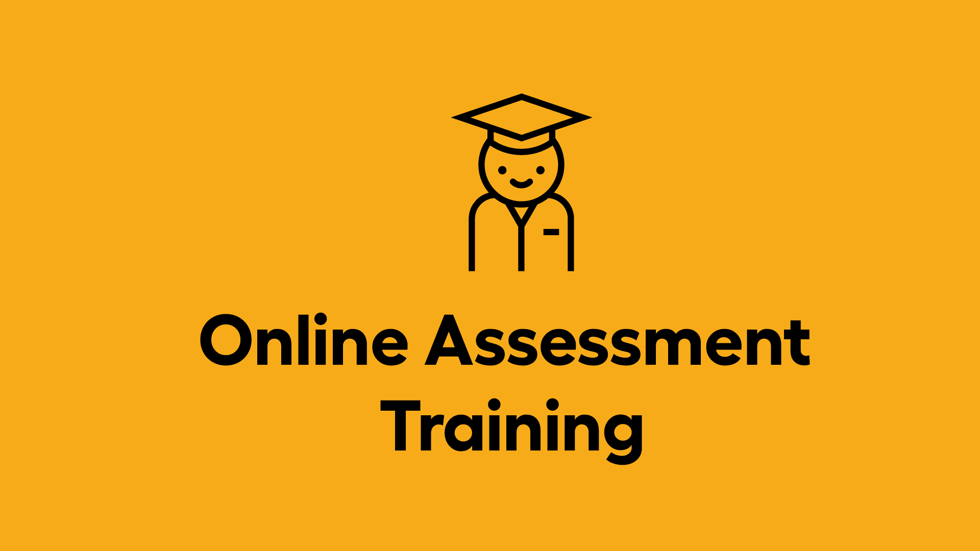 How Online Assessment Training Brings Real Value to Organizations How Online Assessment Training Brings Real Value to Organizations